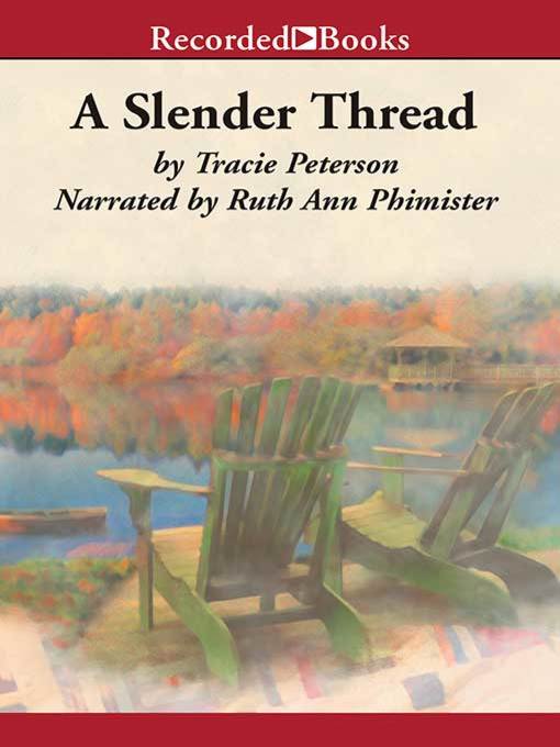 Title details for A Slender Thread by Tracie Peterson - Available